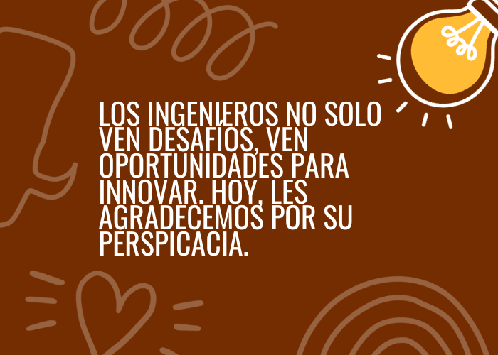 Feliz día del ingeniero 30 frases para felicitar