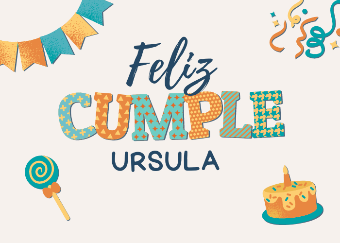 Feliz cumpleaños Ursula