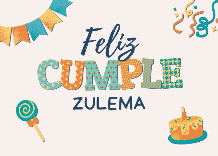 Feliz cumpleaños Zulema