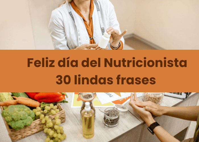 Feliz día del Nutricionista 30 lindas frases