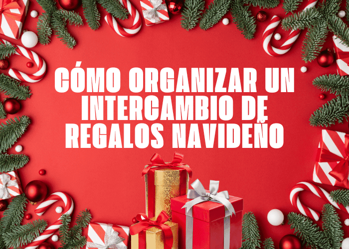 Cómo Organizar un Intercambio de Regalos Navideño