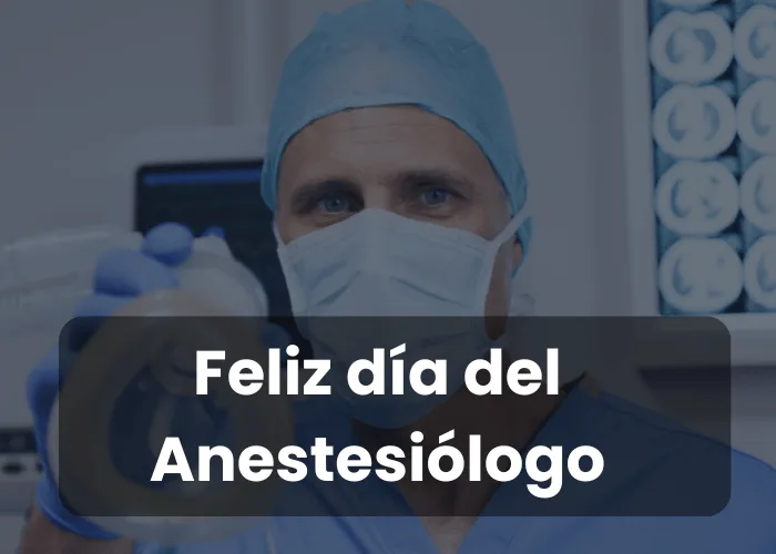 Feliz día del Anestesiólogo
