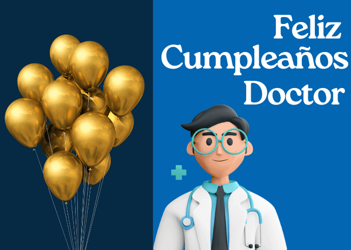 Feliz Cumpleaños Doctor - Mensajes emotivos 2025